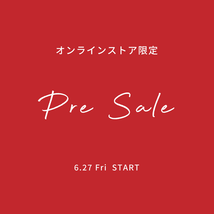PRE SALE 開催中