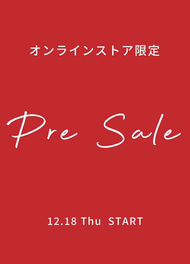 【オンラインストア限定】PRE SALE